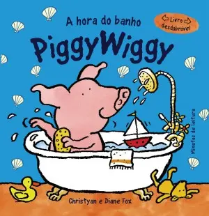 Capa do livro 'A Hora do Banho do Piggy Wiggy'