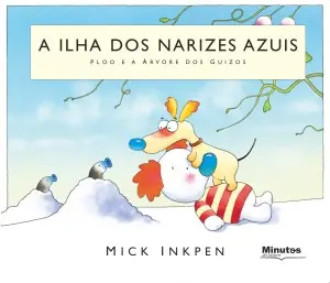 Capa do livro 'A Ilha dos Narizes Azuis - Ploo e a Árvore dos Guizos'