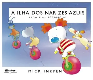 Capa do livro 'A Ilha dos Narizes Azuis - Ploo e as Bocobiclas'