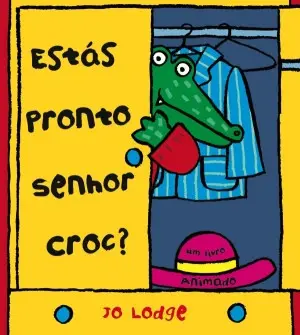 Capa do livro 'Estás pronto, Senhor Croc?'