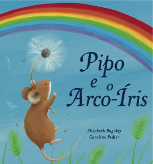 Capa do livro «Pipo e o Arco-Íris»