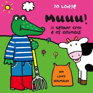 Capa do livro 'Muuu! O Senhor Croc e os Animais'