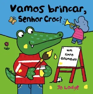 Capa do livro 'Vamos Brincar, Senhor Croc?'