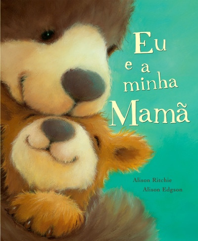 Capa do livro «Eu e a minha Mamã»