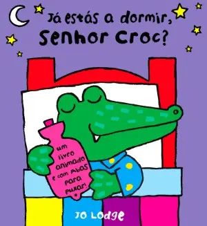 Capa do livro 'Já estás a dormir, Senhor Croc?'