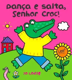 Capa do livro 'Dança e Salta, Senhor Croc!'