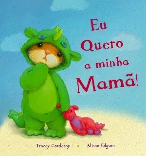 Capa do livro 'Eu quero a minha Mamã!'