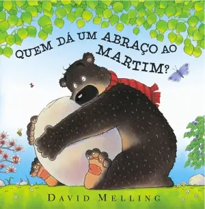 Capa do livro 'Quem dá um Abraço ao Martim?'