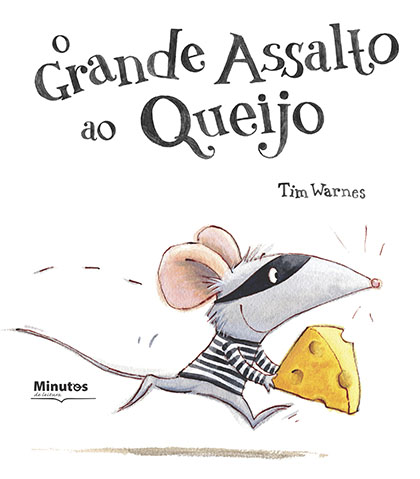 Capa do livro «O Grande Assalto ao Queijo»