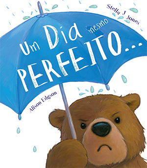 Capa do livro «Um dia mesmo perfeito...»