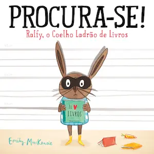 Capa do livro 'Procura-se! - Ralfy, o Coelho Ladrão de Livros'