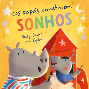 Capa do livro «Os papás constroem sonhos»