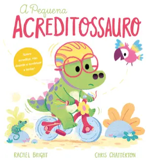 Capa do livro 'A pequena Acreditossauro'