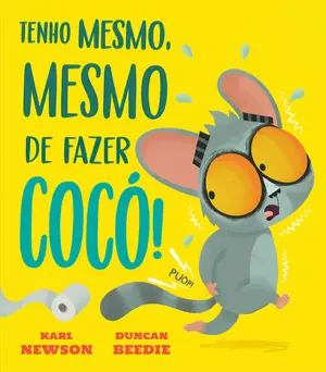 Capa do livro 'Tenho mesmo, mesmo de fazer cocó!'