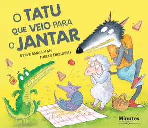Capa do livro 'O tatu que veio para o jantar'