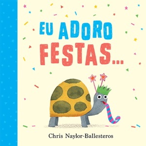 Capa do livro «Eu adoro festas…»