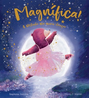 Capa do livro «Magnífica - a ursinha que queria dançar»