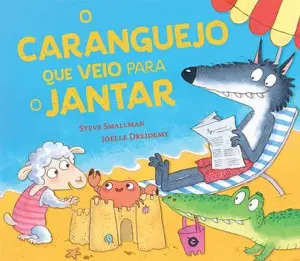 Capa do livro 'O caranguejo que veio para o jantar'